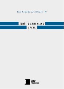 The Sounds of Silence IV İzmit's Armenians Speak