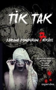 Tik Tak Zamanı Donduran 7 Hikaye