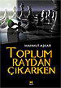 Toplum Raydan Çıkarken