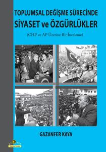 Toplumsal Değişme Sürecinde Siyaset ve Özgürlükler CHP ve AP Üzerine Bir İnceleme