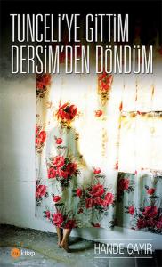 Tunceliye Gittim Dersimden Döndüm