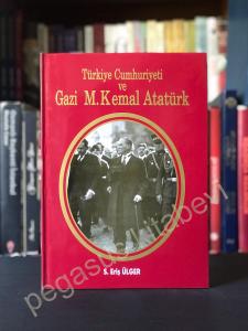 Türkiye Cumhuriyeti ve Gazi M. Kemal Atatürk