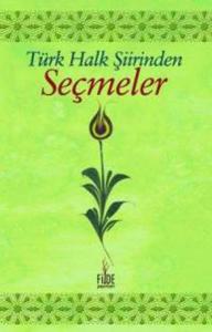 Türk Halk Şiirinden Seçmeler