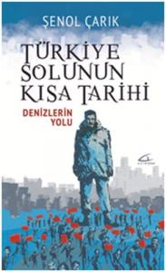 Türkiye Solunun Kısa Tarihi Denizlerin Yolu