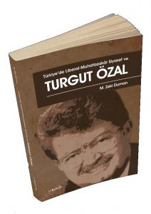 Türkiye'de Liberal Muhafazakâr Siyaset ve Turgut Özal