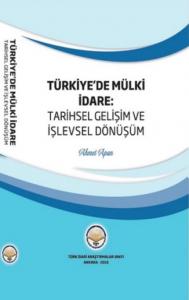 Türkiyede Mülki İdare Tarihsel Gelişim ve İşlevsel Dönüşüm