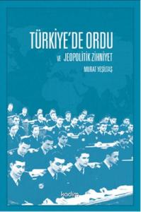 Türkiyede Ordu ve Jeopolitik Zihniyet