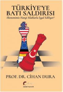 Türkiyeye Batı Saldırısı Ekonomimiz Hangi Silahlarla İşgal Ediliyor