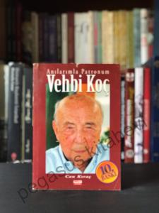Anılarımla Patronum Vehbi Koç 1. Baskı