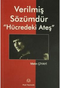 Verilmiş Sözümdür Hücredeki Ateş