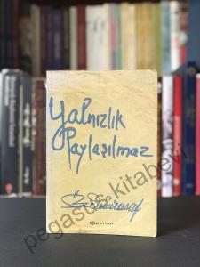 Yalnızlık Paylaşılmaz