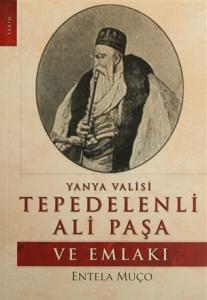 Yanya Valisi Tepedelenli Ali Paşa ve Emlakı