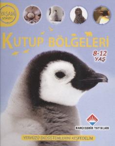 Yaşam Döngüsü Kutup Bölgeleri 8 12 Yaş