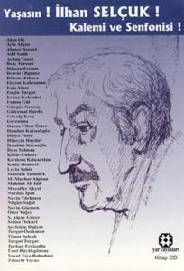 Yaşasın İlhan Selçuk Kalemi ve Senfonisi