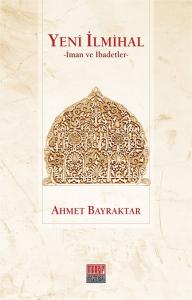 Yeni İlmihal İman ve İbadetler