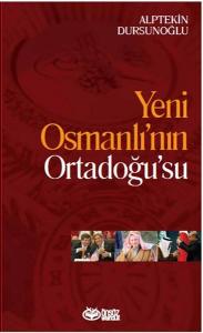 Yeni Osmanlının Ortadoğusu
