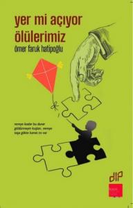 Yer Mi Açıyor Ölülerimiz