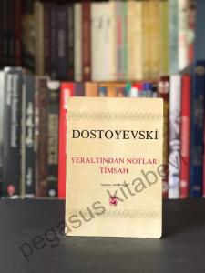 Yeraltından Notlar _ Timsah