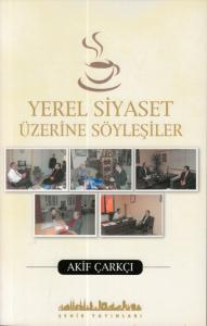 Yerel Siyaset Üzerine Söyleşiler