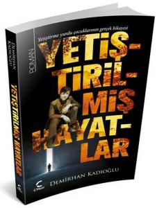 Yetiştirilmiş Hayatlar
