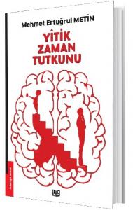 Yitik Zaman Tutkunu