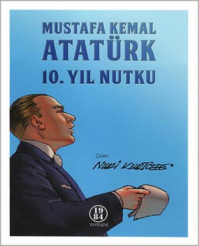 10. Yıl Nutku Mustafa Kemal Atatürk