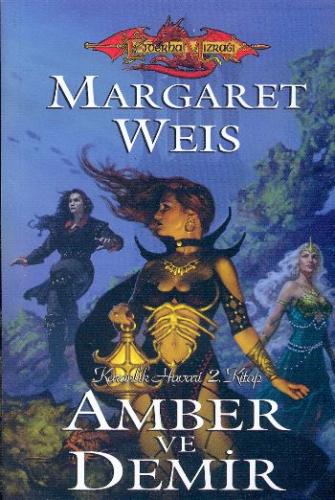 Amber ve Demir Karanlık Havari Serisi 2. Kitap Margaret Weis