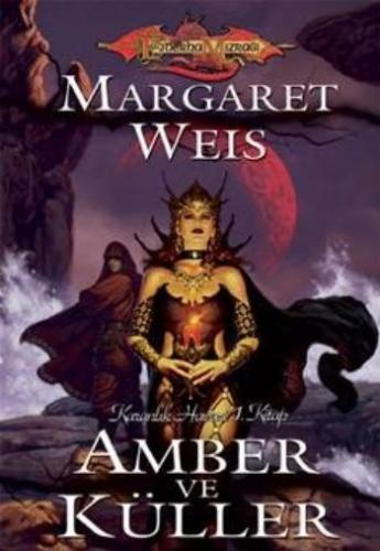 Amber ve Küller Karanlık Havari Serisi 1. Kitap Margaret Weis