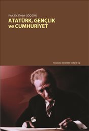 Atatürk, Gençlik ve Cumhuriyet Önder Göçgün