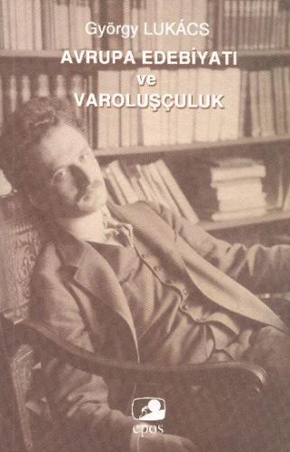 Avrupa Edebiyatı ve Varoluşçuluk György Lukacs