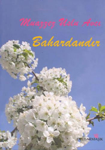 Bahardandır Muazzez Uslu Avcı