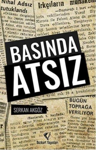 Basında Atsız Serkan Akgöz