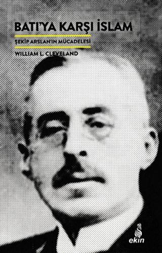 Batıya Karşı İslam William L. Cleveland