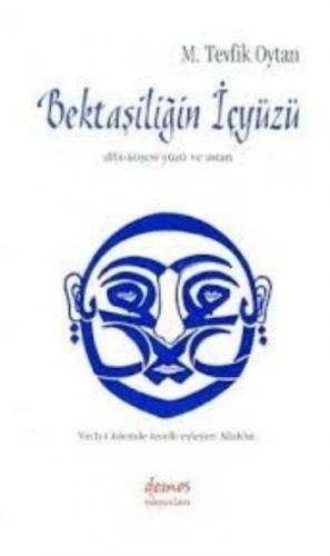 Bektaşiliğin İçyüzü M. Tevfik Oytan