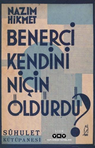 Benerci Kendini Niçin Öldürdü? Tıpkı Basım