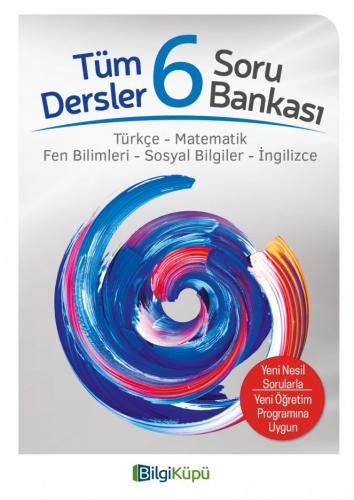 Bilgi Küpü 6. Sınıf Tüm Dersler Soru Bankası