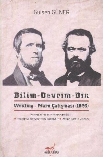 Bilim Devrim Din Weitling Marx Çatışması 1846 Gülşen Güner