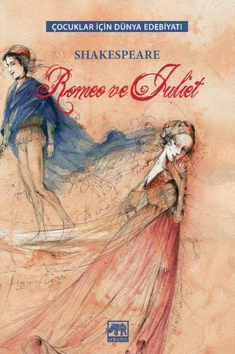Çocuklar İçin Dünya Edebiyatı Romeo ve Juliet William Shakespeare