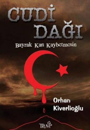 Cudi Dağı Bayrak Kan Kaybetmesin Orhan Kiverlioğlu