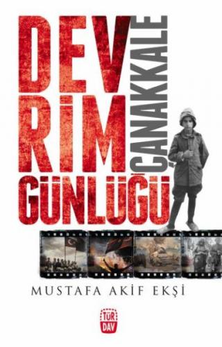 Devrim Günlüğü Çanakkale Mustafa Akif Ekşi