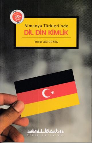 Dil Din Kimlik Almanya Türkleri'nde Yusuf Adıgüzel