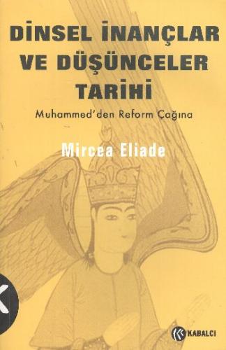 Dinsel İnançlar ve Düşünceler Tarihi cilt 3 Mircea Eliade