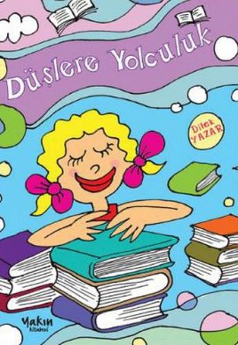 Düşlere Yolculuk Dilek Yazar