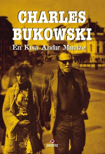 En Kısa Andır Mucize Charles Bukowski