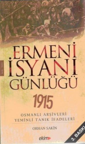 Ermeni İsyanı Günlüğü 1915 Orhan Sakin