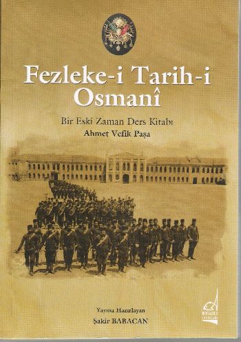 Fezleke i Tarih i Osmani Bir Eski Zaman Ders Kitabı Ahmet Vefik Paşa