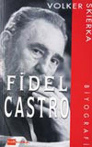 Fidel Castro Biyografi Volker Skıerka