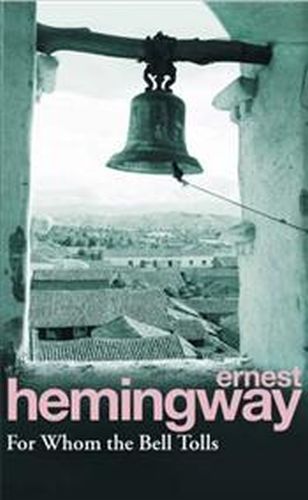 For Whom the Bell Tolls Ernest Hemingway
