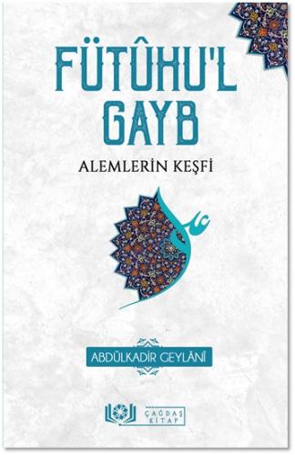 Fütuhul Gayb Abdülkadir Geylani