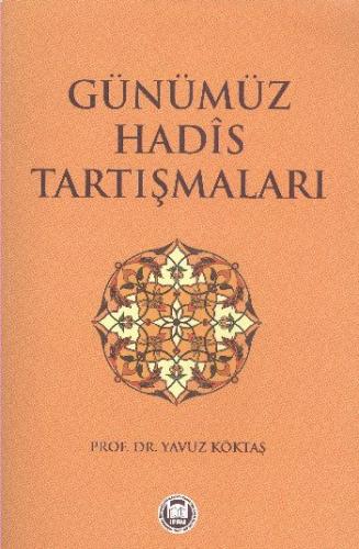 Günümüz Hadis Tartışmaları Yavuz Köktaş